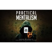 Practical Mentalism - Learn How To Be the Conscious Creator of Your Own Reality