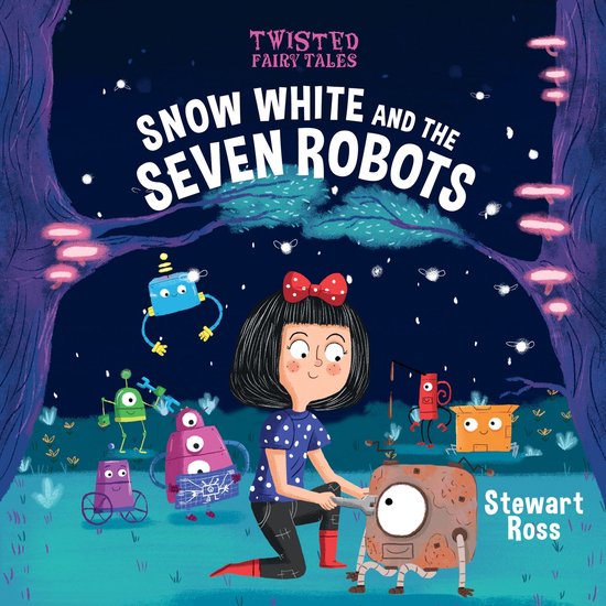 Twisted Fairy Tales: Snow White and the Seven Robots