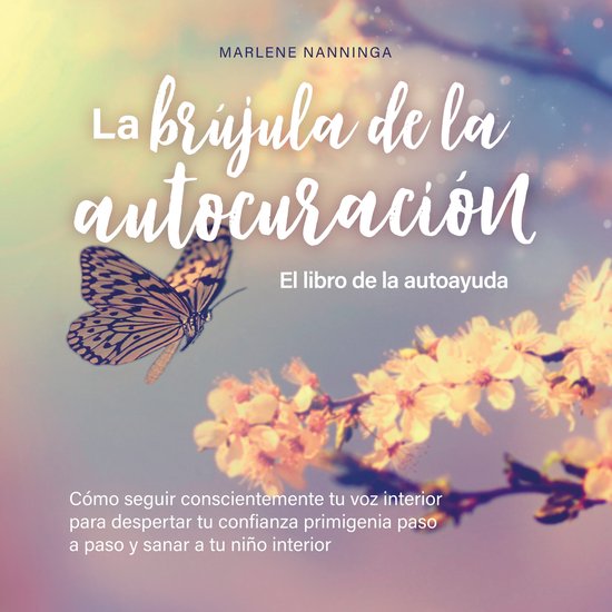 La brújula de la autocuración - El libro de la autoayuda:  ... - cover