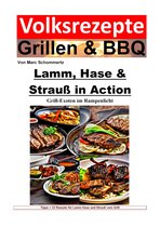 Volksrezepte Grillen und BBQ - Lamm, Hase & Strauß in Action - Grill-Exoten im Rampenlicht