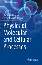 Graduate Texts in Physics- Physics of Molecular and Cellular Processes