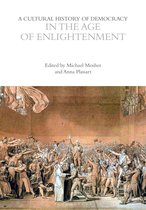 The Cultural Histories Series-A Cultural History of Democracy in the Age of Enlightenment