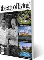 The Art of Living - Magazine - Nederland editie 4 2023 - Tijdschrift voor luxe wonen - Interieur, kunst, architectuur, tuinen en gastronomie.