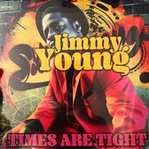 Jimmy Young – Times Are Tight - 12" reissue 2023