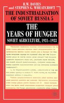 The Years of Hunger Soviet Agriculture 1931 1933
