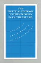 International Political Economy Series-The Political Economy of Foreign Policy in Southeast Asia
