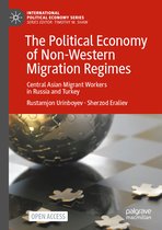 International Political Economy Series-The Political Economy of Non-Western Migration Regimes