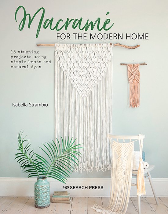 Macramé for the Modern Home: 16 Stunning Projects Using Sim ... - cover