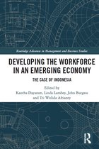 Routledge Advances in Management and Business Studies- Developing the Workforce in an Emerging Economy