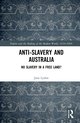 Empire and the Making of the Modern World, 1650-2000- Anti-Slavery and Australia