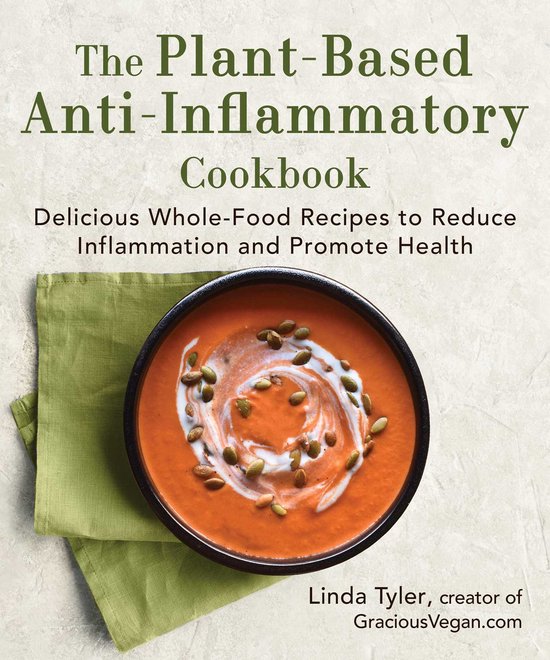 The Plant-Based Anti-Inflammatory Cookbook - cover