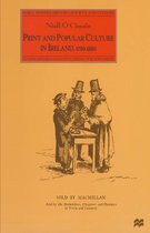 Early Modern History: Society and Culture- Print and Popular Culture in Ireland, 1750–1850