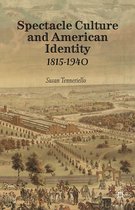 Spectacle Culture and American Identity