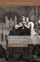 British Masculinity in the Gentleman s Magazine 1731 to 1815
