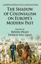 The Shadow of Colonialism on Europe S Modern Past
