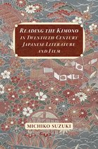 Reading the Kimono in Twentieth-Century Japanese Literature and Film