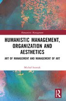 Humanistic Management- Humanistic Management, Organization and Aesthetics
