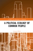 Critiques and Alternatives to Capitalism-A Political Ecology of Common People