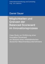 Unternehmensrechnung und Controlling 19 - Möglichkeiten und Grenzen der Balanced Scorecard im Innovationsprozess