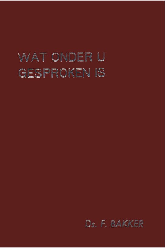 Wat onder u gesproken is deel 1
