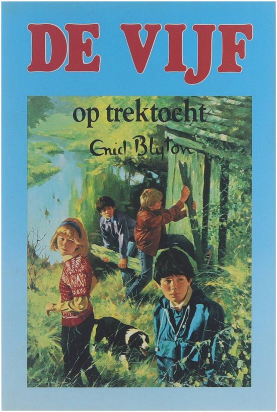 Boekcover: Vier kinderen en een hond bij een gammele hut, met de titel 'DE VIJF op trektocht'.