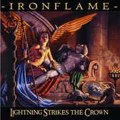 Ironflame - Lightning Strikes The Crown (CD)