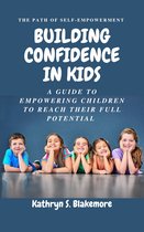 The path of self-empowerment - Building confidence in kids
