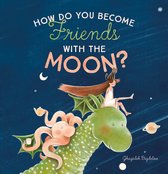 How Do You Become Friends With the Moon?