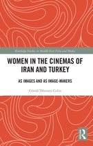 Routledge Studies in Middle East Film and Media- Women in the Cinemas of Iran and Turkey