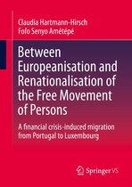 Between Europeanisation and Renationalisation of the Free Movement of Persons