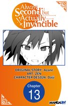 Always Second but Actually Invincible CHAPTER SERIALS 13 - Always Second but Actually Invincible #013