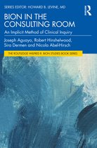 The Routledge Wilfred R. Bion Studies Book Series- Bion in the Consulting Room
