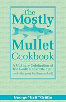 The Mostly Mullet Cookbook