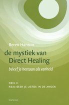 De mystiek van Direct Healing 2 Realiseer je liefde in de ander