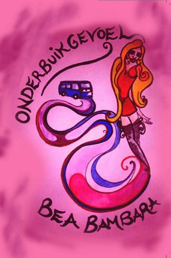 Stylized drawing of a blonde woman in a red dress and stockings, with a blue bus and colorful swirls. Text reads 'Onderbuikgevoel Bea Bambara'.