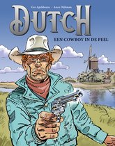 Dutch 1 - Een cowboy in de Peel