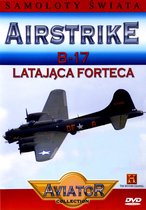 Samoloty świata 30: B-17 Latająca Forteca [DVD]