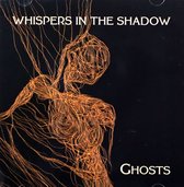 Whispers In The Shadow - Ghosts (CD)