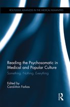 Routledge Advances in the Medical Humanities- Reading the Psychosomatic in Medical and Popular Culture