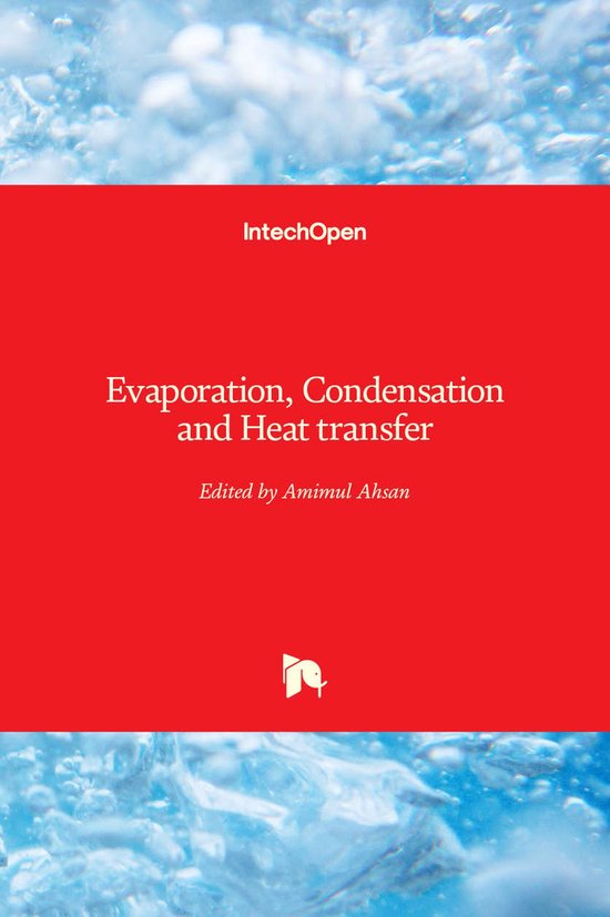 Evaporation, Condensation and Heat transfer 9789533075839 Boeken bol