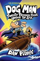 Dog Man- Dog Man: Twenty Thousand Fleas Under the Sea: A Graphic Novel (Dog Man #11): From the Creator of Captain Underpants