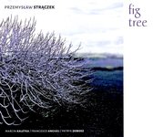 Przemysław Strączek Quartet: Fig Tree [CD]