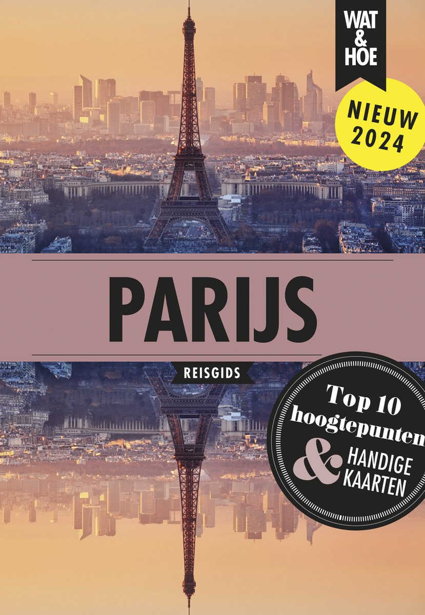 Wat & Hoe reisgids - Parijs - Wat & Hoe Reisgids