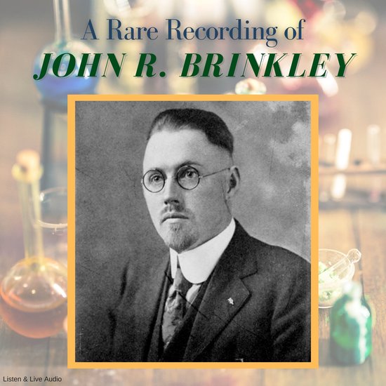 A Rare Recording of John R. Brinkley - cover