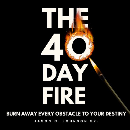 40 Day Fire, The
