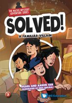 Solved! The Maths Mystery Adventure Series 3 - A Familiar Villain