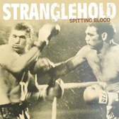 Stranglehold - Spittin Blood (7" Vinyl Single)