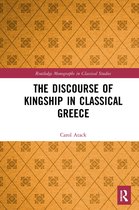 Routledge Monographs in Classical Studies-The Discourse of Kingship in Classical Greece