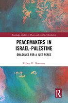 Routledge Studies in Peace and Conflict Resolution- Peacemakers in Israel-Palestine