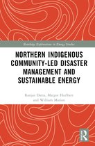 Routledge Explorations in Energy Studies- Northern Indigenous Community-Led Disaster Management and Sustainable Energy